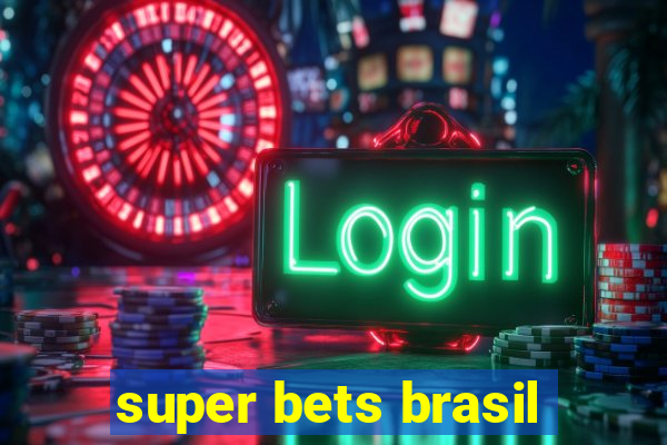 super bets brasil